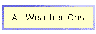 All Weather Ops