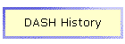 DASH History