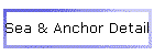 Sea & Anchor Detail